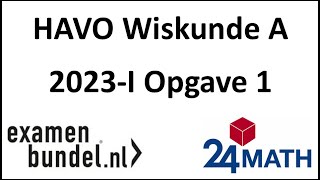 Eindexamen havo wiskunde A 2023I Opgave 1 [upl. by Eseilana]