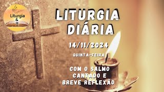 14112024  Liturgia Diária – Quintafeira da 32ª Semana do Tempo Comum – Ano B [upl. by Nhguavahs219]