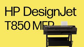 Built for AEC amp MCAD pros The HP DesignJet T850 [upl. by Philina338]