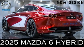 2025 ALL NEW Mazda 6 Hybrid  Power and Efficiency Combined [upl. by Dudley551]