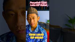 PENYEBAB TIDAK LOLOS KIP KULIAH [upl. by Lleryd]