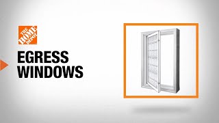 Egress Windows Buying Guide  The Home Depot [upl. by Mather172]