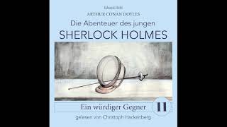 Junger Sherlock Holmes  Folge 11 Ein würdiger Gegner Komplettes Hörbuch [upl. by Ahsia]