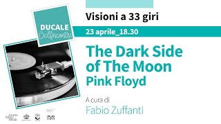 Fabio Zuffanti presenta The Dark Side of The Moon dei Pink Floyd [upl. by Akeemaj]