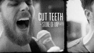 Cut Teeth  Stone of Yap music video [upl. by Tally]