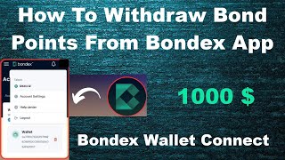 How To Withdraw Bond Points From Bondex App  Bondex Wallet Connect  Bondex New Update [upl. by Braun]