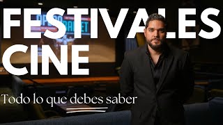 Todo lo que debes saber sobre los festivales de cine [upl. by Noleta]