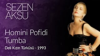 Sezen Aksu  Homini Pufidi Tumba Official Video [upl. by Keane]