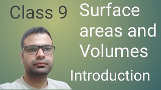 Class 9 Maths  Chapter 11  Introduction  Surface Area and Volumes  NCERT [upl. by Yellas]