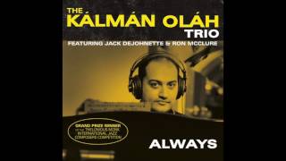 The Kálmán Oláh Trio quotAll of Youquot Official Audio [upl. by Hertha842]