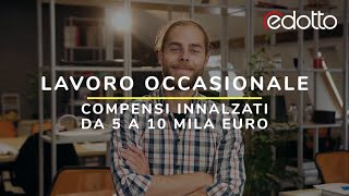 Lavoro occasionale compensi innalzati da 5 a 10 mila euro [upl. by Frans]