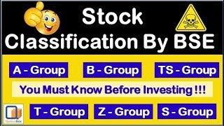 Stock Groups By BSE To Help Investors A Group Stocks B Group Stocks  T Group Z Group QuriousBox [upl. by Necyla]