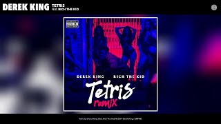 Derek King  Tetris Remix Audio feat Rich The Kid [upl. by Elorac95]