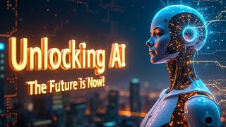 Unlocking AI The Future is Now ai [upl. by Nnalorac]