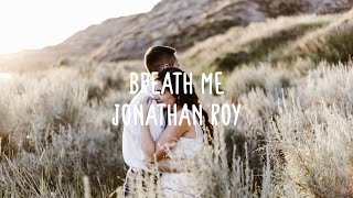 Sia Cover by Jonathan Roy  Breathe Me Lyrics [upl. by Aramoj]