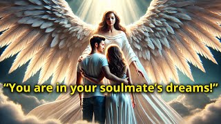 💌Divine Message  Your soulmate dreams of you every night Discover why [upl. by Dlorah]