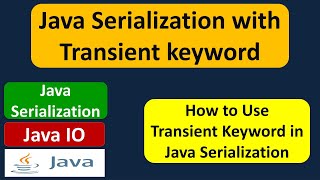 Java Serialization with Transient keyword  Java IO  Java Tutorial [upl. by Blackwell]