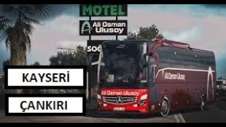 EST 2 YENİ OTOBÜSÜMÜZLE TÜRKİYE HARİTASI  KAYSERİ  ÇANKIRI SEFERİ   PART 8 ets2 ets2mod [upl. by Towne]