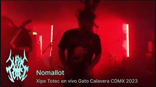 XIPE TOTEC NOMALLOT LIVE CAPITAL EXTREMO [upl. by Eimma889]