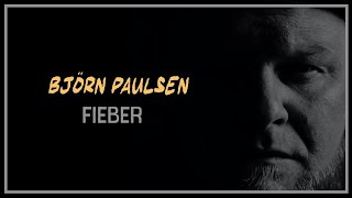 Björn Paulsen  FIEBER  Official Video [upl. by Smoht]