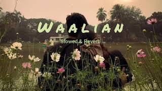 Waalian  Harnoor 🎧  Slowed ampReverb  Lofi song  Lox Music  LoxMusicLive [upl. by Seitz596]