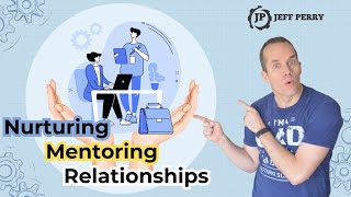 Nurturing Mentoring Relationships Building Lasting Connections for Growth [upl. by Burchett945]