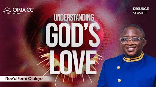 UNDERSTANDING GODS LOVE 10  RESURGE SERVICE  NOVEMBER 6TH 2024  OIKIA CHRISTIAN CENTRE [upl. by Enawd]