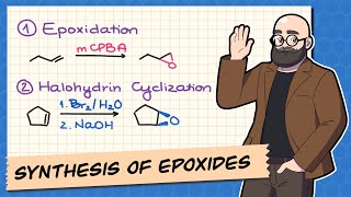 Synthesis of Epoxides via Epoxidation with mCPBA and Halohydrins [upl. by Nodnelg]