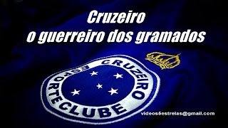 Cruzeiro o Guerreiro dos Gramados [upl. by Walter]