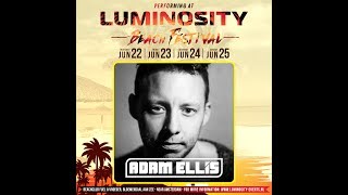 Adam Ellis FULL SET  Luminosity Beach Festival 23062017 [upl. by Kathe148]