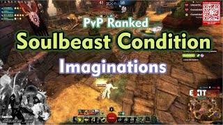 Ranger Soulbeast Condition Imaginations PvP Ranked  Guild Wars 2 [upl. by Eilak]