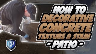 Patio Decorative Concrete Texture amp Stain HowTo [upl. by Mehsah]