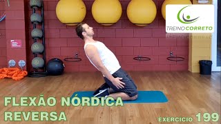 199 FLEXÃO NÓRDICA REVERSA  Treino Correto [upl. by Dettmer]