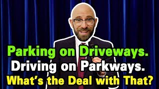 Why Do We Drive on Parkways and Park on Driveways [upl. by Varion]