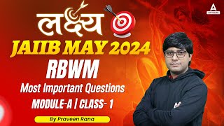 JAIIB May 2024  JAIIB RBWM Module A Most Important Questions  Class 1 [upl. by Uriah]