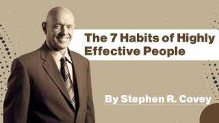 Learn The 7 Habits Of Highly Effective People [upl. by Susan]