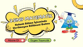 3 Ünite  1 Doğal Sayılarla Bölme İşlemi  8 Kalanlı Bölme İşleminde Verilmeyen Bölüneni Bulma [upl. by Supen]