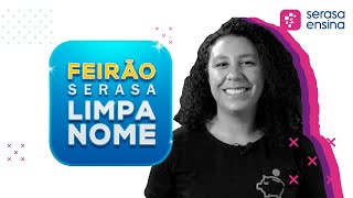 Feirão Serasa Limpa Nome [upl. by Enidaj]