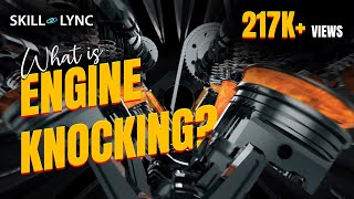 What is Engine Knocking  SkillLync [upl. by Bevon]