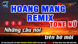 Karaoke Hoang Mang Remix Tone Nữ Nhạc Sống Karaoke Huỳnh Chiêu [upl. by Einberger]