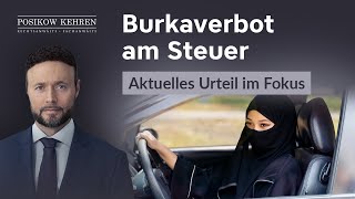 Burka am Steuer verboten Aktuelles Urteil zum Verhüllungsverbot erklärt  Verkehrsrecht 2024 [upl. by Aihtnamas981]