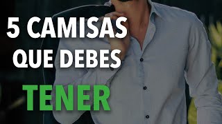 5 CAMISAS que todo hombre DEBE tener [upl. by Anitsrik35]