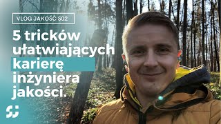 5 porad na dobrą karierę inżyniera jakości — vlog s02e05 [upl. by Sibby158]