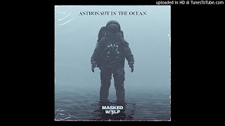 Masked Wolf  Astronaut In The Ocean Super Clean Version [upl. by Analah]