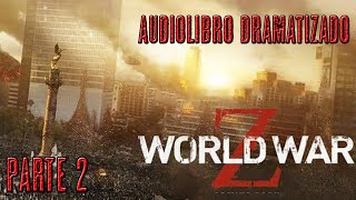 Guerra mundial Z  Audio Libro Completo  Parte 2  El batsi [upl. by Ahseekan729]