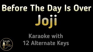 Joji  Before The Day Is Over Karaoke Instrumental Lower Higher Female Original Key [upl. by Consuela879]