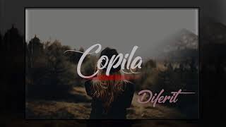 Diferit  Copila HD [upl. by Piselli]