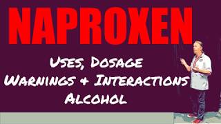 Naproxen Review 💊 Uses Dosage Interactions Warnings Side Effects and Alcohol [upl. by Elletsirhc]