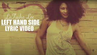 LaTasha Lee Left Hand Side  Lyric Video [upl. by Loretta]