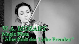 WA Mozart quotAlles fühlt der Liebe Freudenquot from the Magic Flutequot for 2 violins [upl. by Heyman]